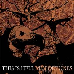 This Is Hell : Misfortunes